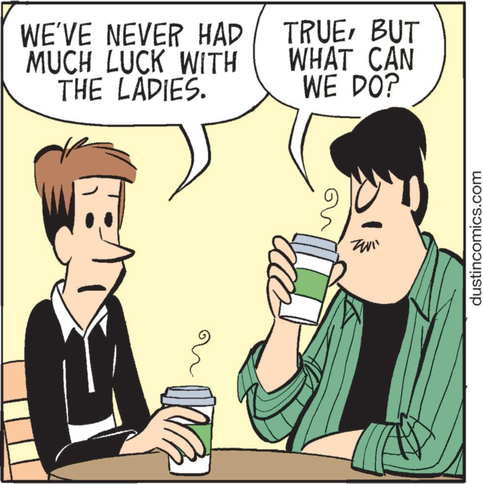 Line OCR: WE'VE NEVER HAD MUCH LUCK WITH THE LADIES. TRUEBUT WHAT CAN WE DO? dustincomics.com WE'VE NEVER HAD MUCH LUCK WITH THE LADIES . TRUEBUT WHAT CAN WE DO ? dustincomics.com