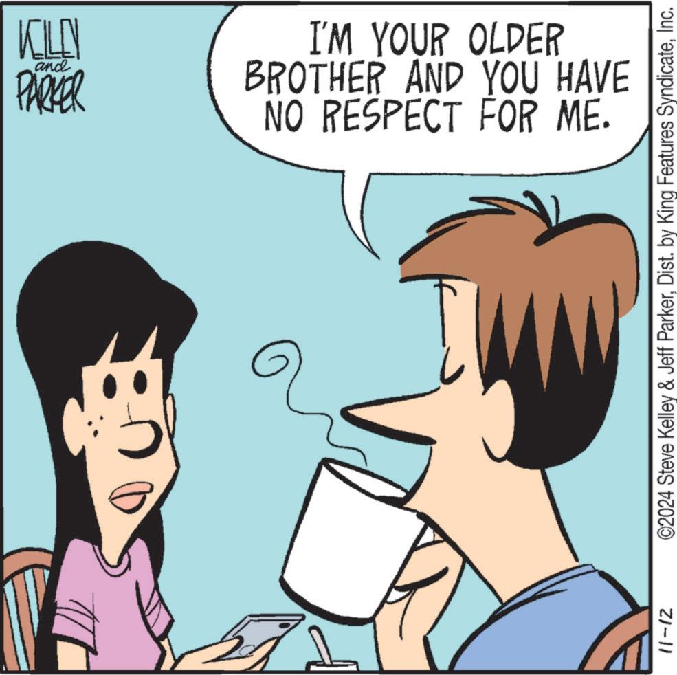 Organ OCR: 7 KILEN and PARKER I'M YOUR OLDER BROTHER AND YOU HAVE NO RESPECT FOR ME. 11-12 ©2024 Steve Kelley & Jeff ParkerInc. 7 KILEN and PARKER I'M YOUR OLDER BROTHER AND YOU HAVE NO RESPECT FOR ME . 11-12 © 2024 Steve Kelley & Jeff ParkerDist . by King Features Syndicate