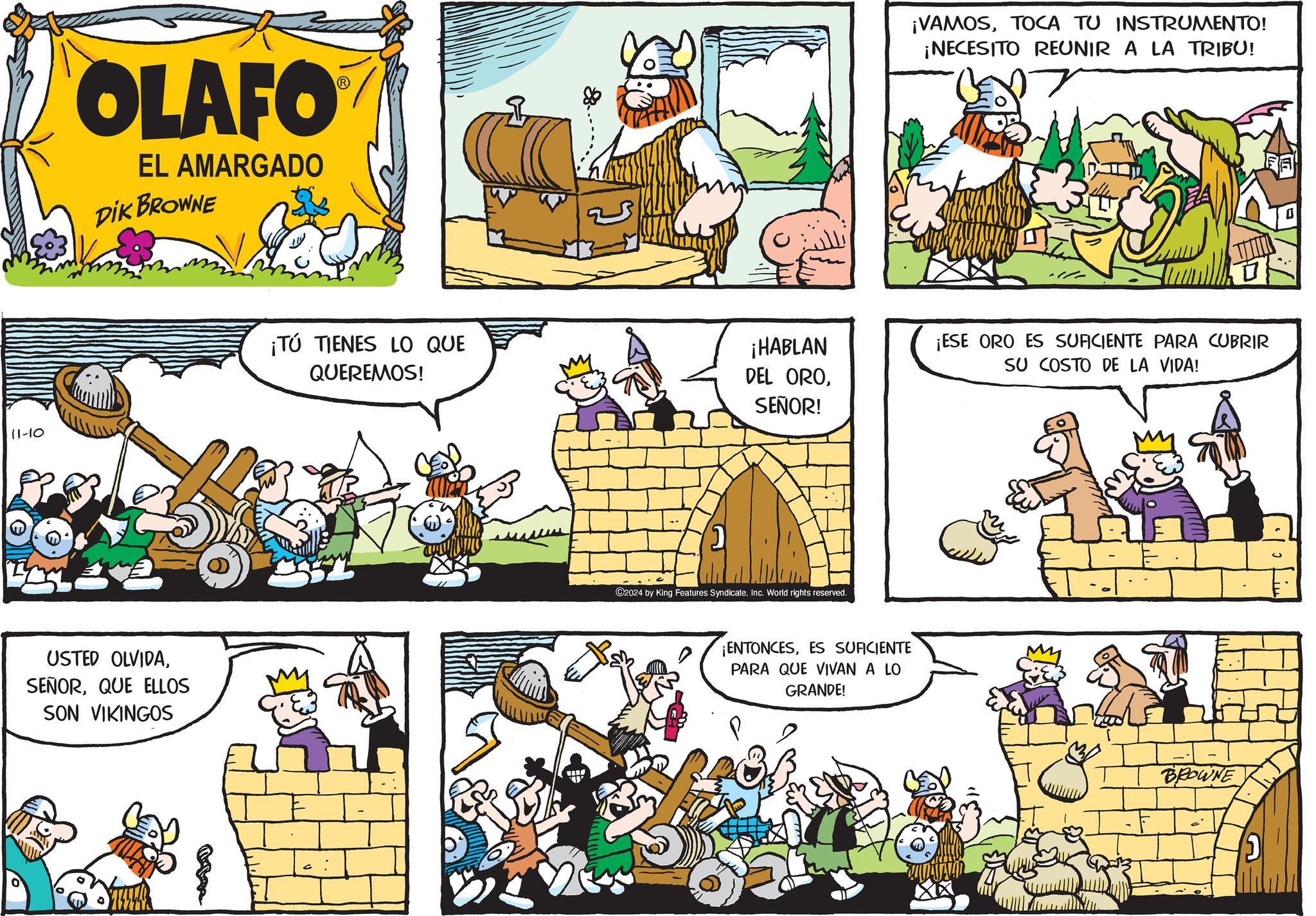 Art OCR: 111-10 OLAFO EL AMARGADO DIK BROWNE USTED OLVIDAQUE ELLOS SON VIKINGOS ¡TÚ TIENES LO QUE QUEREMOS! www ¡HABLAN DEL OROSEÑOR! C2024 by King Features SyndicateInc. World rights reserved. ¡ENTONCESES SUFICIENTE PARA QUE VIVAN A LO GRANDE! ¡VAMOSTOCA TU INSTRUMENTO! ¡NECESITO REUNIR A LA TRIBU! ? ¡ESE ORO ES SUFICIENTE PARA CUBRIR SU COSTO DE LA VIDA! BROWNE 15 111-10 OLAFO EL AMARGADO DIK BROWNE USTED OLVIDAQUE ELLOS SON VIKINGOS ¡ TÚ TIENES LO QUE QUEREMOS ! www ¡ HABLAN DEL OROSEÑOR ! C2024 by King Features SyndicateInc. World rights reserved . ¡ ENTONCESES SUFICIENTE PARA QUE VIVAN A LO GRANDE ! ¡ VAMOSTOCA TU INSTRUMENTO ! ¡ NECESITO REUNIR A LA TRIBU ! ? ¡ ESE ORO ES SUFICIENTE PARA CUBRIR SU COSTO DE LA VIDA ! BROWNE 15