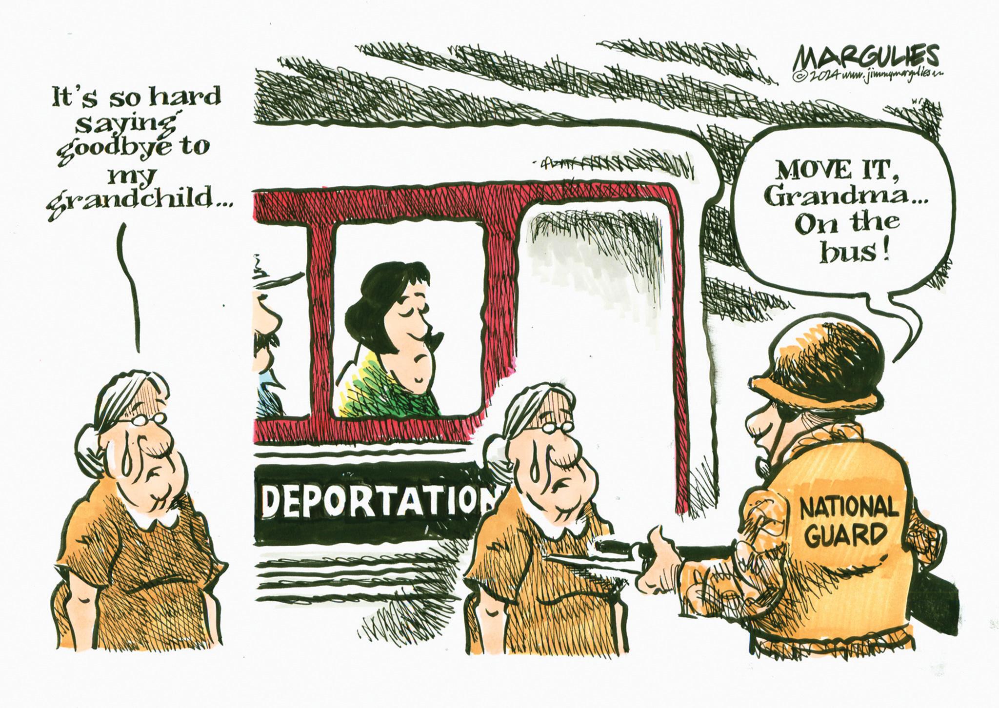 Conversation OCR: It's so hard saying goodbye to my grandchild... MARGULIES 2024 www.jimmymarguliesen MOVE ITGrandma... On the bus! DEPORTATION NATIONAL GUARD It's so hard saying goodbye to my grandchild ... MARGULIES 2024 www.jimmymarguliesen MOVE ITGrandma ... On the bus ! DEPORTATION NATIONAL GUARD