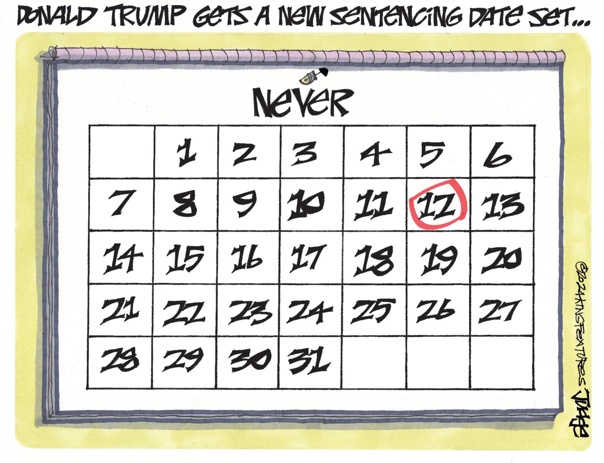 Slope OCR: DONALD TRUMP GETS A NEW SENTENCING DATE SET... NEVER 123 456 78910 11 12 13 1920 14 15 16 17 18 19 20 21 22 23 24 25 26 27 28 29 30 31 ©2024KING FEATURES Judge DONALD TRUMP GETS A NEW SENTENCING DATE SET ... NEVER 123 456 78910 11 12 13 1920 14 15 16 17 18 19 20 21 22 23 24 25 26 27 28 29 30 31 © 2024KING FEATURES Judge