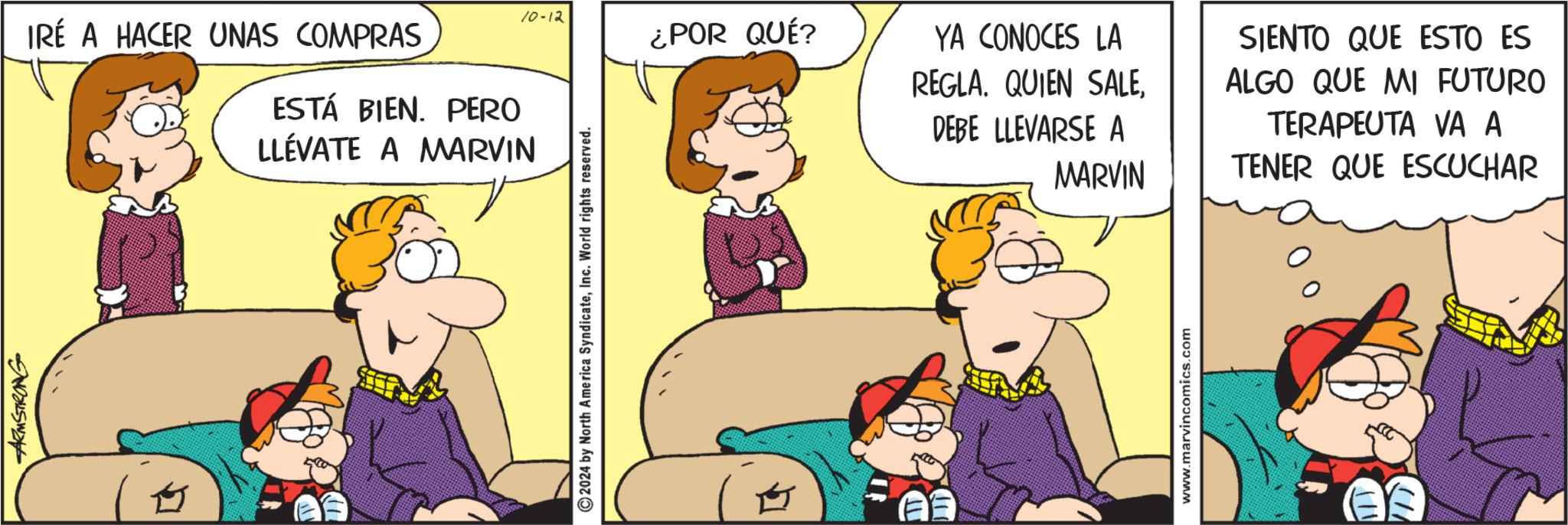 Interaction OCR: ARMSTRONG IRÉ A HACER UNAS COMPRAS ESTÁ BIEN. PERO LLÉVATE A MARVIN ©2024 by North America SyndicateInc. World rights reserved. 10-12 ¿POR QUÉ? YA CONOCES LA REGLA. QUIEN SALEDEBE LLEVARSE A MARVIN www.marvincomics.com SIENTO QUE ESTO ES ALGO QUE MI FUTURO TERAPEUTA VA A TENER QUE ESCUCHAR ARMSTRONG IRÉ A HACER UNAS COMPRAS ESTÁ BIEN . PERO LLÉVATE A MARVIN © 2024 by North America SyndicateInc. World rights reserved . 10-12 ¿ POR QUÉ ? YA CONOCES LA REGLA . QUIEN SALEDEBE LLEVARSE A MARVIN www.marvincomics.com SIENTO QUE ESTO ES ALGO QUE MI FUTURO TERAPEUTA VA A TENER QUE ESCUCHAR