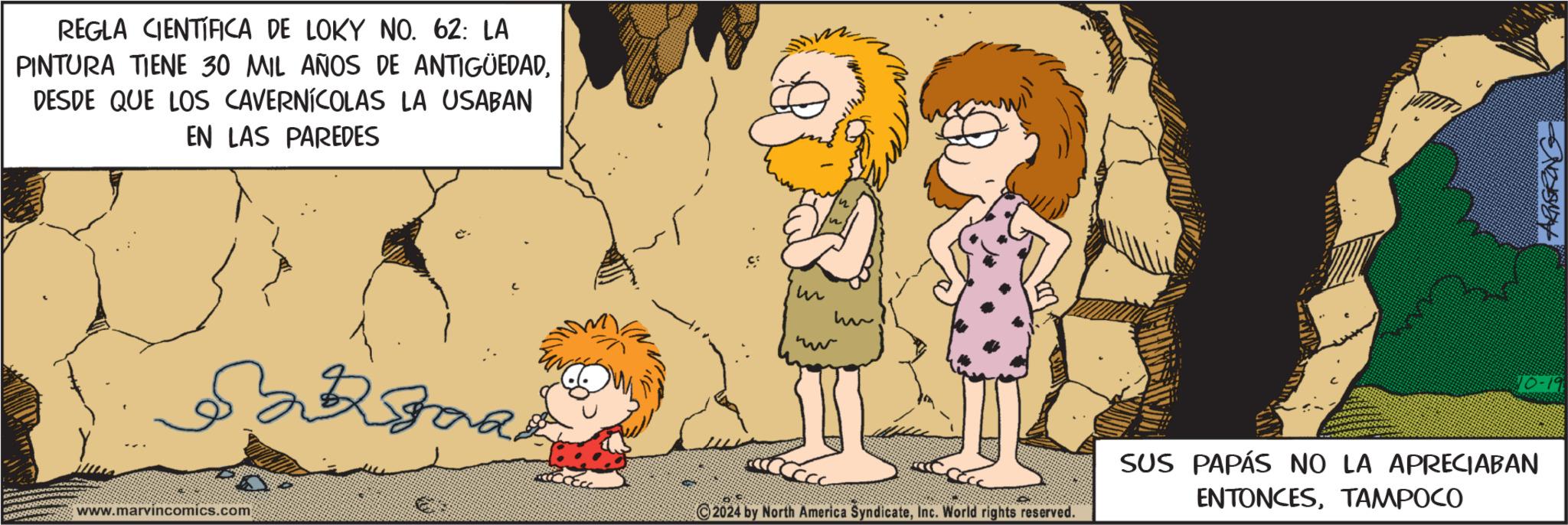 Organism OCR: REGLA CIENTÍFICA DE LOKY NO. 62: LA PINTURA TIENE 30 MIL AÑOS DE ANTIGÜEDADDESDE QUE LOS CAVERNÍCOLAS LA USABAN EN LAS PAREDES www.marvincomics.com 2024 by North America SyndicateInc. World rights reserved. 10-19 SUS PAPÁS NO LA APRECIABAN ENTONCESTAMPOCO ARNGRING REGLA CIENTÍFICA DE LOKY NO . 62 : LA PINTURA TIENE 30 MIL AÑOS DE ANTIGÜEDADDESDE QUE LOS CAVERNÍCOLAS LA USABAN EN LAS PAREDES www.marvincomics.com 2024 by North America SyndicateInc. World rights reserved . 10-19 SUS PAPÁS NO LA APRECIABAN ENTONCESTAMPOCO ARNGRING