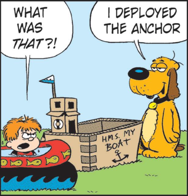 Pleased OCR: WHAT WAS THAT?! I DEPLOYED THE ANCHOR 6 H.M.S. MY BOAT WHAT WAS THAT ?! I DEPLOYED THE ANCHOR 6 H.M.S. MY BOAT