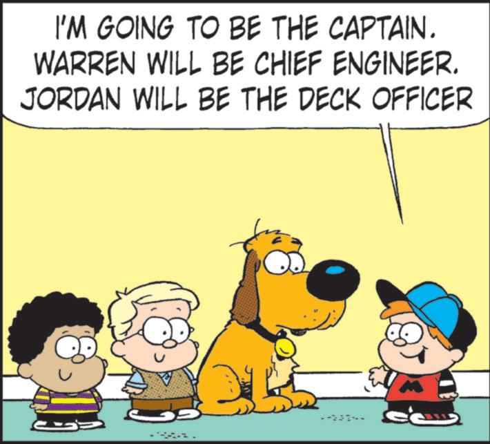 Line OCR: I'M GOING TO BE THE CAPTAIN. WARREN WILL BE CHIEF ENGINEER. JORDAN WILL BE THE DECK OFFICER I'M GOING TO BE THE CAPTAIN . WARREN WILL BE CHIEF ENGINEER . JORDAN WILL BE THE DECK OFFICER