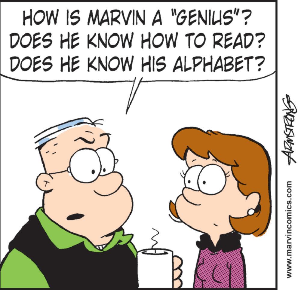 Organism OCR: HOW IS MARVIN A "GENIUS"? DOES HE KNOW HOW TO READ? DOES HE KNOW HIS ALPHABET? T DOLLSWIN www.marvincomics.com HOW IS MARVIN A " GENIUS " ? DOES HE KNOW HOW TO READ ? DOES HE KNOW HIS ALPHABET ? T DOLLSWIN www.marvincomics.com