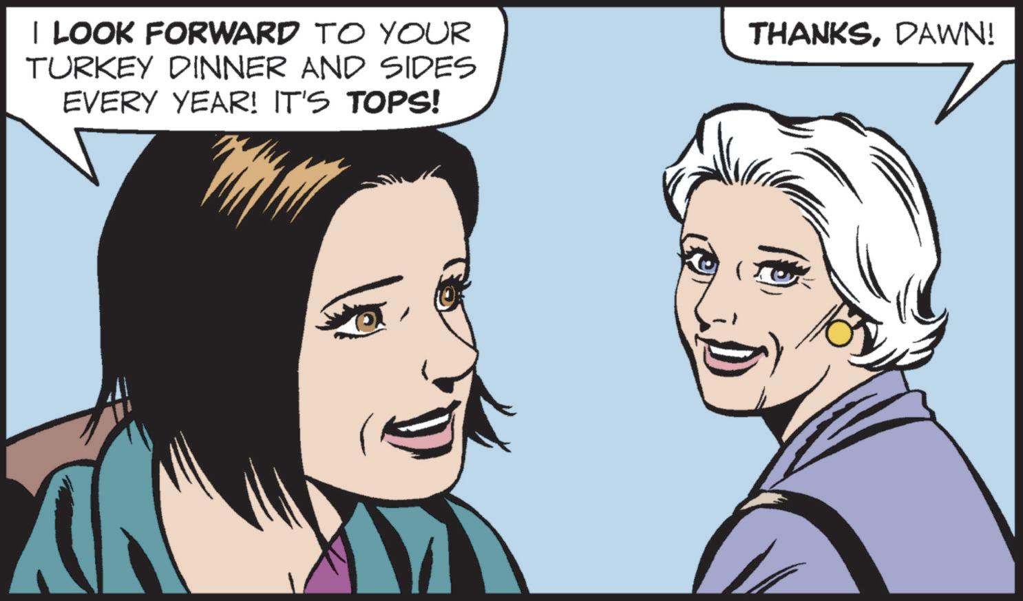 Facial expression OCR: I LOOK FORWARD TO YOUR TURKEY DINNER AND SIDES EVERY YEAR! IT'S TOPS! THANKSDAWN! I LOOK FORWARD TO YOUR TURKEY DINNER AND SIDES EVERY YEAR ! IT'S TOPS ! THANKSDAWN !