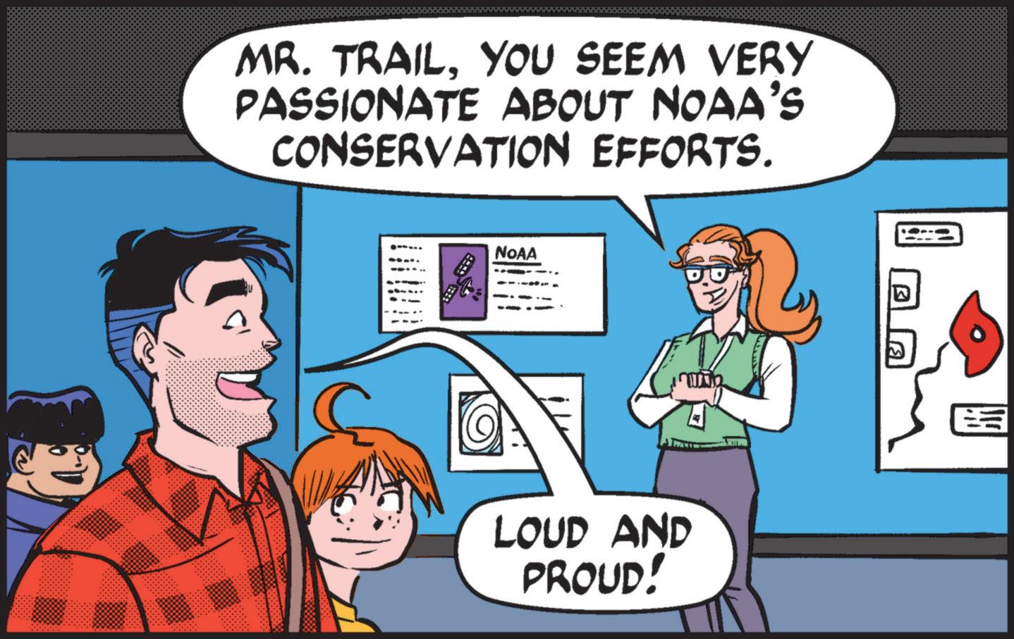 Fictional character OCR: MR. TRAILYOU SEEM VERY PASSIONATE ABOUT NOAA'S CONSERVATION EFFORTS. NOAA LOUD AND PROUD! MR . TRAILYOU SEEM VERY PASSIONATE ABOUT NOAA'S CONSERVATION EFFORTS . NOAA LOUD AND PROUD !