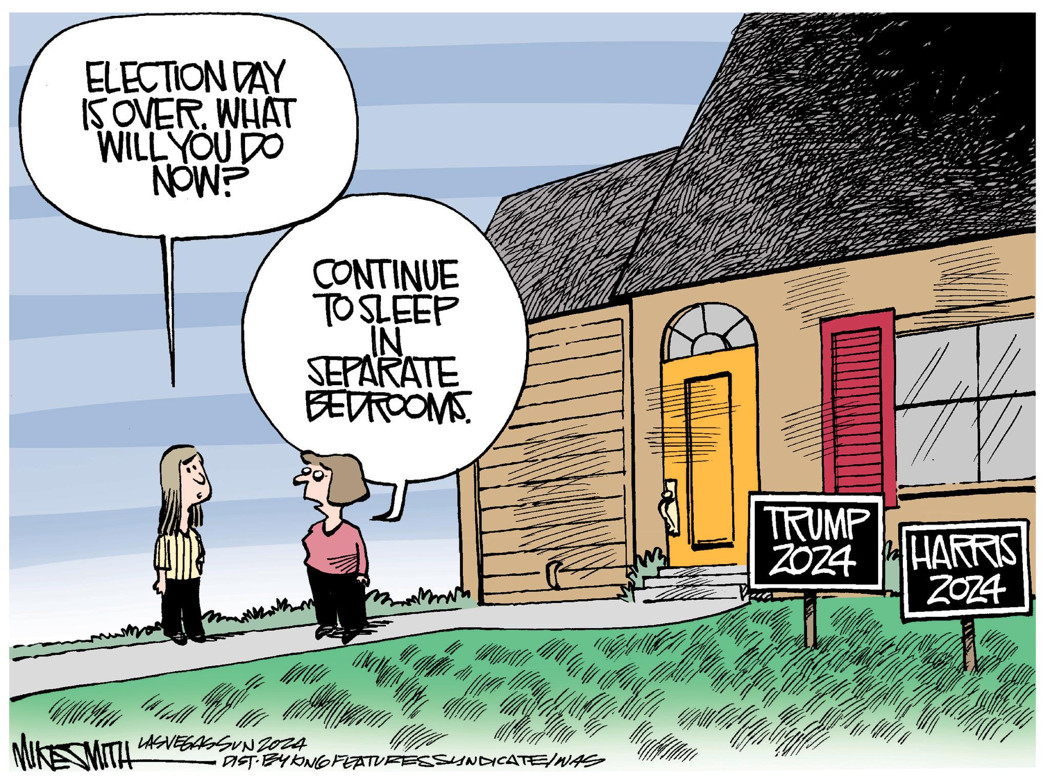Facade OCR: ELECTION DAY IS OVER. WHAT WILL YOU DO NOW? CONTINUE TO SLEEP IN SEPARATE BEDROOMS = MIKE SMITH LASVEGASSUNZ024 DIST BYKING FEATURES SYNDICATE/IWAS TRUMP ZOZ4 2024 HARRIS ZOZ4 " ELECTION DAY IS OVER . WHAT WILL YOU DO NOW ? CONTINUE TO SLEEP IN SEPARATE BEDROOMS = MIKE SMITH LASVEGASSUNZ024 DIST BYKING FEATURES SYNDICATE / IWAS TRUMP ZOZ4 2024 HARRIS ZOZ4 "