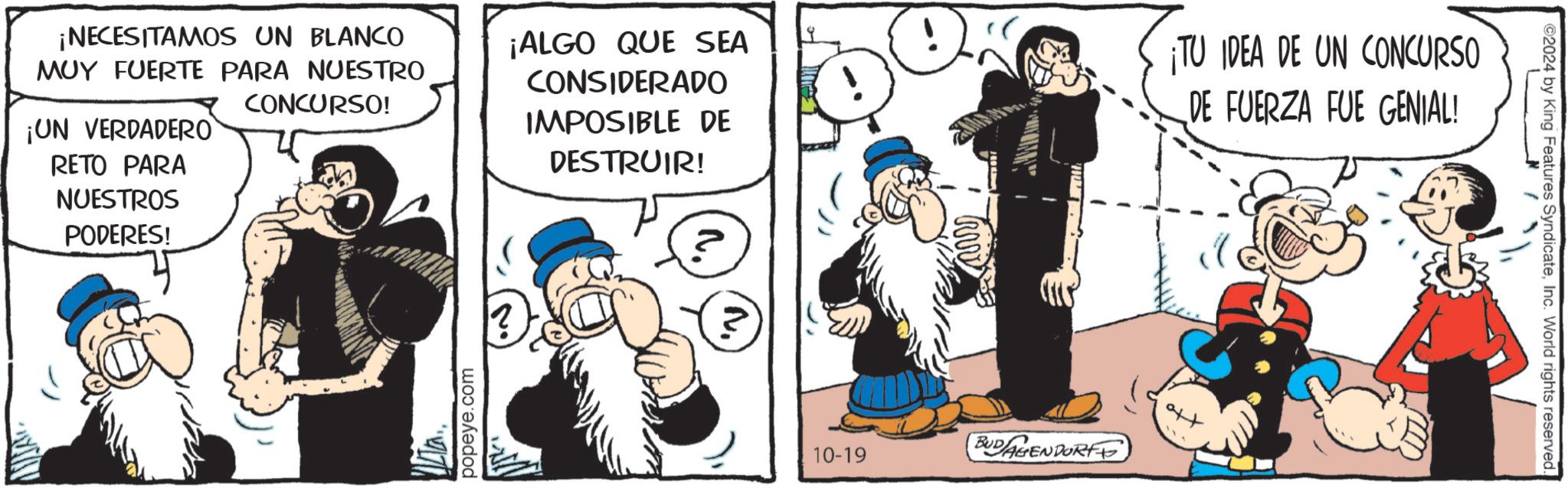 Font OCR: ¡NECESITAMOS UN BLANCO MUY FUERTE PARA NUESTRO ¡UN VERDADERO RETO PARA NUESTROS PODERES! CONCURSO! ¡ALGO QUE SEA CONSIDERADO IMPOSIBLE DE DESTRUIR! TU IDEA DE UN CONCURSO DE FUERZA FUE GENIAL! popeye.com ? 10-19 BUDAGENDORF ©2024 by King Features SyndicateInc. World rights reserved. ¡ NECESITAMOS UN BLANCO MUY FUERTE PARA NUESTRO ¡ UN VERDADERO RETO PARA NUESTROS PODERES ! CONCURSO ! ¡ ALGO QUE SEA CONSIDERADO IMPOSIBLE DE DESTRUIR ! TU IDEA DE UN CONCURSO DE FUERZA FUE GENIAL ! popeye.com ? 10-19 BUDAGENDORF © 2024 by King Features SyndicateInc. World rights reserved .