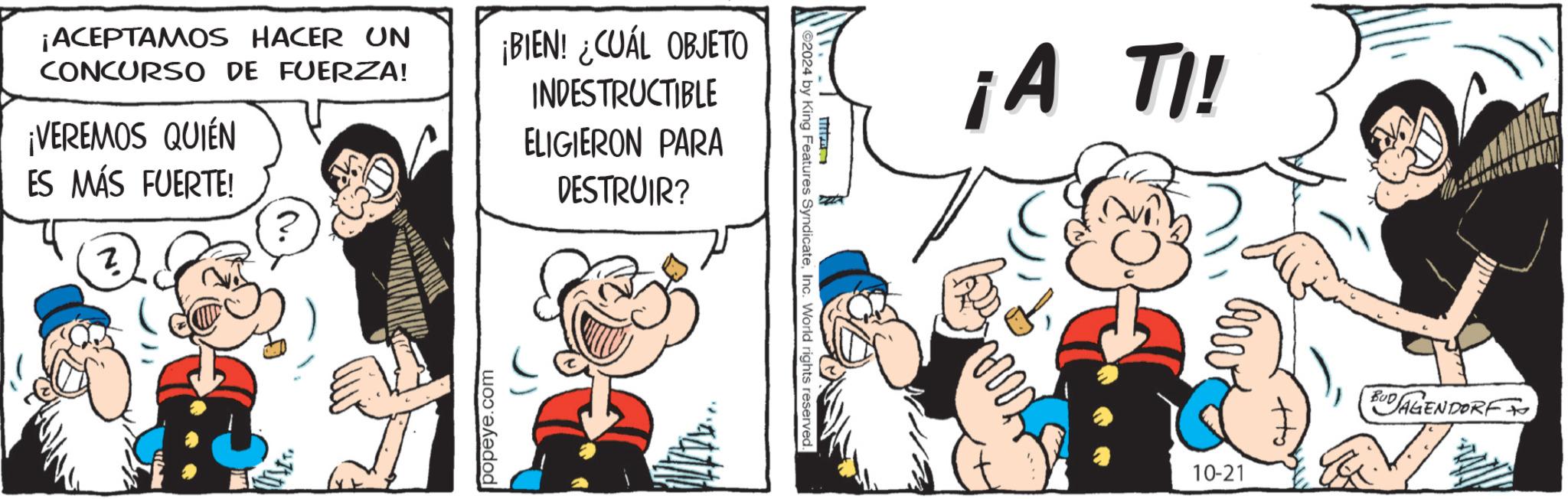 Font OCR: ¡ACEPTAMOS HACER UN CONCURSO DE FUERZA! ¡VEREMOS QUIÉN ES MÁS FUERTE! ¡BIEN! ¿CUÁL OBJETO INDESTRUCTIBLE ELIGIERON PARA DESTRUIR? popeye.com ©2024 by King Features SyndicateInc. World rights reserved. tur ¡A TI! 10-21 BUDAGENDORF ¡ ACEPTAMOS HACER UN CONCURSO DE FUERZA ! ¡ VEREMOS QUIÉN ES MÁS FUERTE ! ¡ BIEN ! ¿ CUÁL OBJETO INDESTRUCTIBLE ELIGIERON PARA DESTRUIR ? popeye.com © 2024 by King Features SyndicateInc. World rights reserved . tur ¡ A TI ! 10-21 BUDAGENDORF