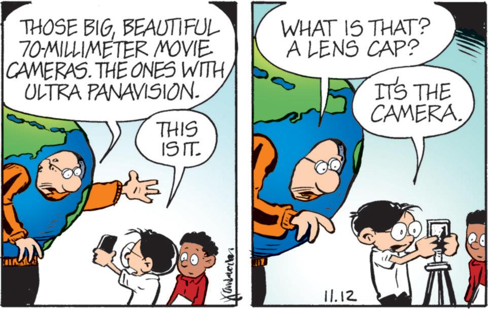 Happy OCR: THOSE BIGBEAUTIFUL 70-MILLIMETER MOVIE CAMERAS. THE ONES WITH ULTRA PANAVISION. WHAT IS THAT? A LENS CAP? IT'S THE CAMERA. THIS ISIT 11.12 THOSE BIGBEAUTIFUL 70 - MILLIMETER MOVIE CAMERAS . THE ONES WITH ULTRA PANAVISION . WHAT IS THAT ? A LENS CAP ? IT'S THE CAMERA . THIS ISIT 11.12