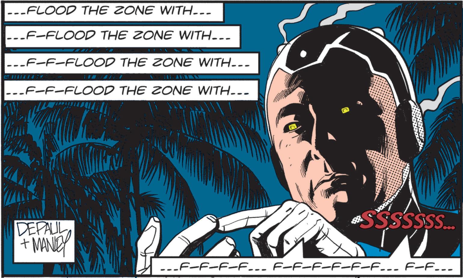 Rectangle OCR: .__FLOOD THE ZONE WITH…… ___F-FLOOD THE ZONE WITH…-- ___F-F-FLOOD THE ZONE WITH….. AMEN F-F-FLOOD THE ZONE WITH... sssssss... DEPALL + MANLEY ___F-F-F-F_-_ F-F-F-F-F-F___ F-F-.. .__ FLOOD THE ZONE WITH …… ___ F - FLOOD THE ZONE WITH … -- ___ F - F - FLOOD THE ZONE WITH … .. AMEN F - F - FLOOD THE ZONE WITH ... sssssss ... DEPALL + MANLEY ___ F - F - F - F _ - _ F - F - F - F - F - F ___ F - F- ..