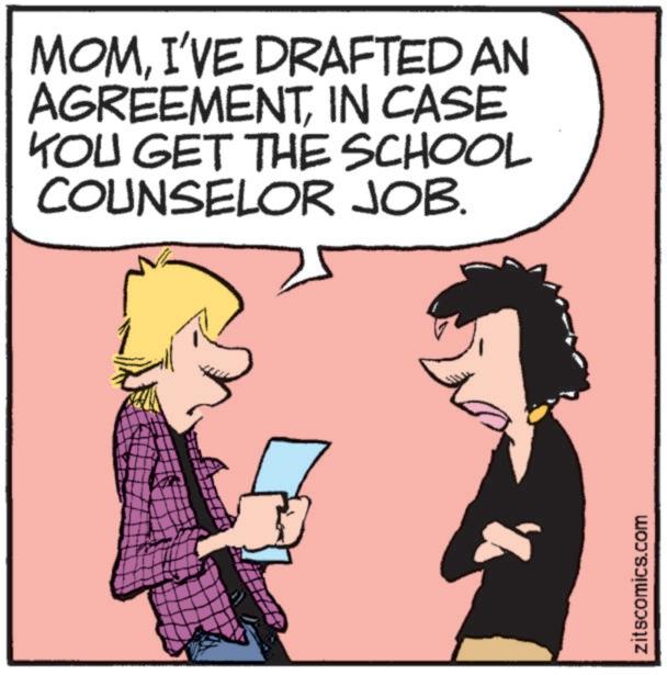 Art OCR: MOMI'VE DRAFTED AN AGREEMENTIN CASE YOU GET THE SCHOOL COUNSELOR JOB. zitscomics.com MOMI'VE DRAFTED AN AGREEMENTIN CASE YOU GET THE SCHOOL COUNSELOR JOB . zitscomics.com