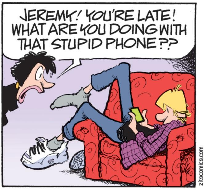 Conversation OCR: JEREMY! YOU'RE LATE! WHAT ARE YOU DOING WITH THAT STUPID PHONE?? zitscomics.com JEREMY ! YOU'RE LATE ! WHAT ARE YOU DOING WITH THAT STUPID PHONE ?? zitscomics.com