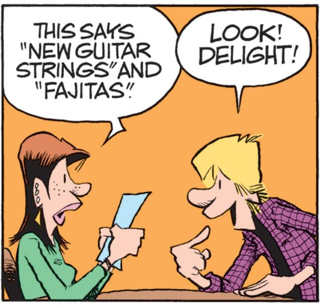 Happy OCR: THIS SAYS "NEW GUITAR STRINGS" AND "FAJITAS" LOOK! DELIGHT! THIS SAYS " NEW GUITAR STRINGS " AND " FAJITAS " LOOK ! DELIGHT !