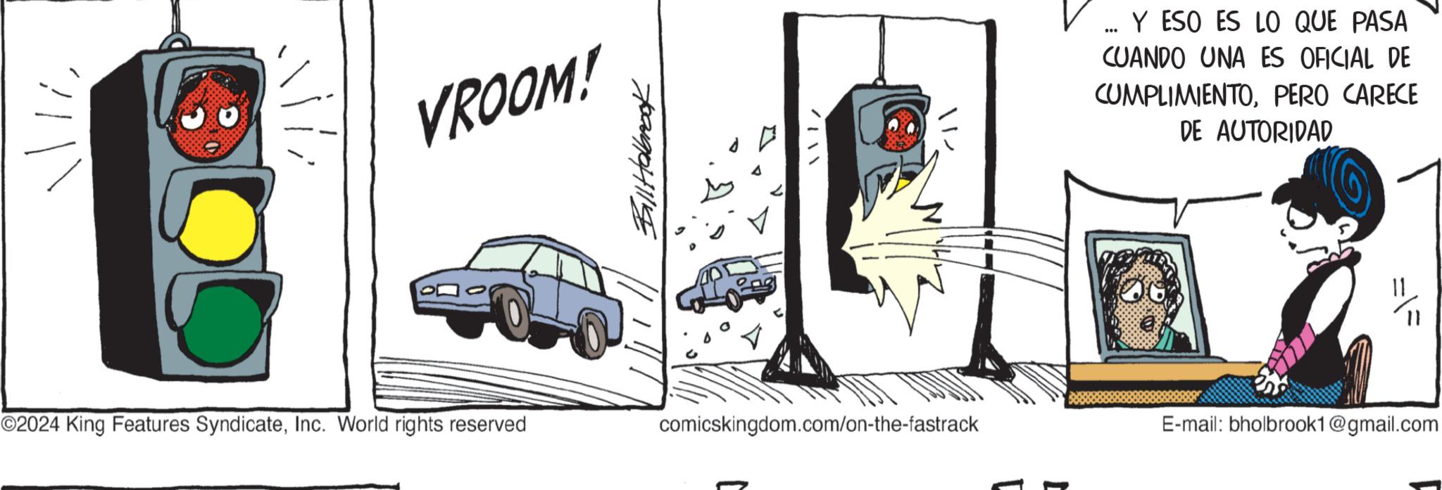 Hood OCR: li VROOM! Bill Holbrook ©2024 King Features SyndicateInc. World rights reserved comicskingdom.com/on-the-fastrack / / ... Y ESO ES LO QUE PASA CUANDO UNA ES OFICIAL DE COMPLIMIENTOPERO CARECE DE AUTORIDAD E-mail: bholbrook1@gmail.com li VROOM ! Bill Holbrook © 2024 King Features SyndicateInc. World rights reserved comicskingdom.com/on-the-fastrack / / ... Y ESO ES LO QUE PASA CUANDO UNA ES OFICIAL DE COMPLIMIENTOPERO CARECE DE AUTORIDAD E - mail : bholbrook1@gmail.com