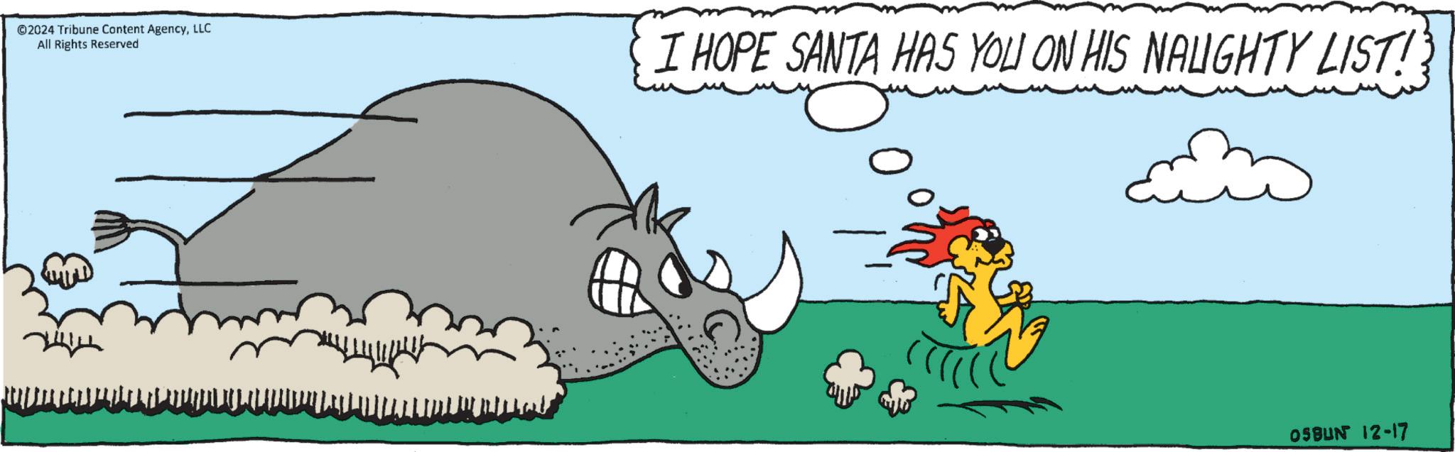 Tail OCR: ©2024 Tribune Content AgencyLLC All Rights Reserved I HOPE SANTA HAS YOU ON HIS NAUGHTY LIST!! L 05BUN 12-17 © 2024 Tribune Content AgencyLLC All Rights Reserved I HOPE SANTA HAS YOU ON HIS NAUGHTY LIST !! L 05BUN 12-17