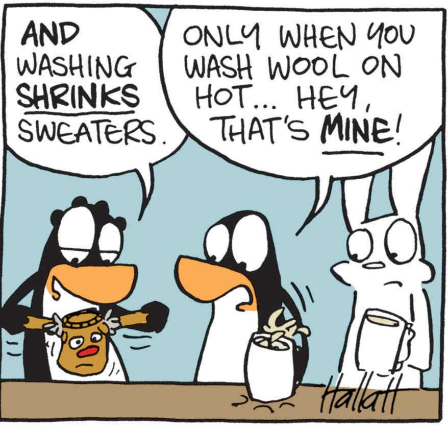 Fictional character OCR: AND WASHING SHRINKS SWEATERS. ONLY WHEN YOU WASH WOOL ON HOT... HEYTHAT'S MINE! Hallatt AND WASHING SHRINKS SWEATERS . ONLY WHEN YOU WASH WOOL ON HOT ... HEYTHAT'S MINE ! Hallatt