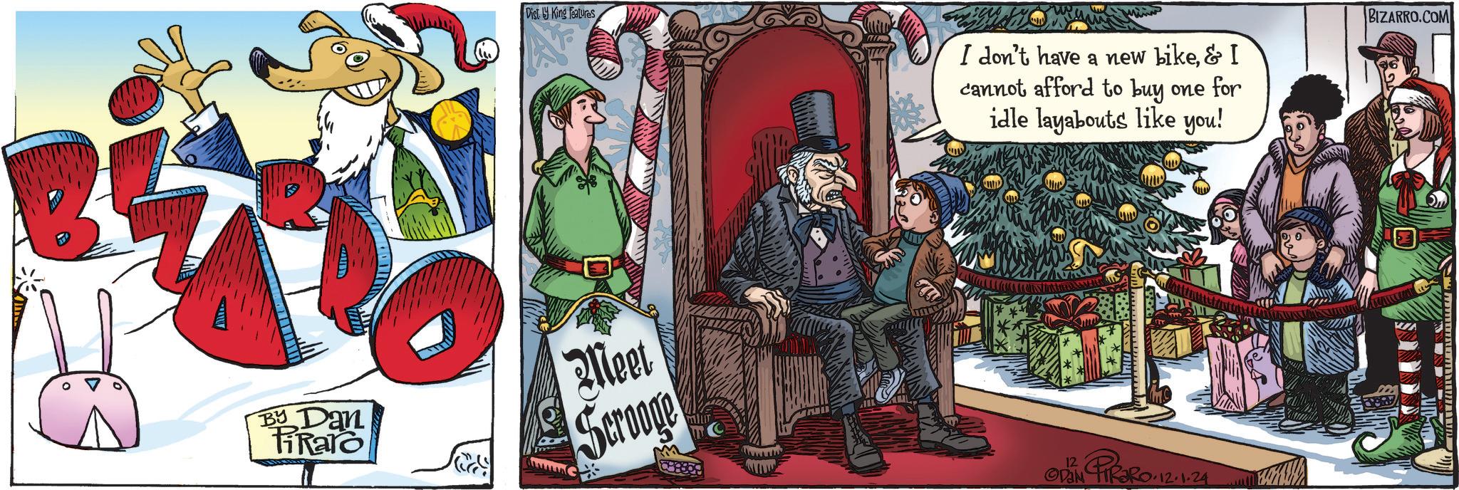 Design OCR: Disty King Features I don't have a new bike& I cannot afford to buy one for idle layabouts like you! BIZARRO.COM By Dan TiRaro Meet Scrooge ODAN PIR?RO-12-1.24 Disty King Features I don't have a new bike& I cannot afford to buy one for idle layabouts like you ! BIZARRO.COM By Dan TiRaro Meet Scrooge ODAN PIR?RO - 12-1.24