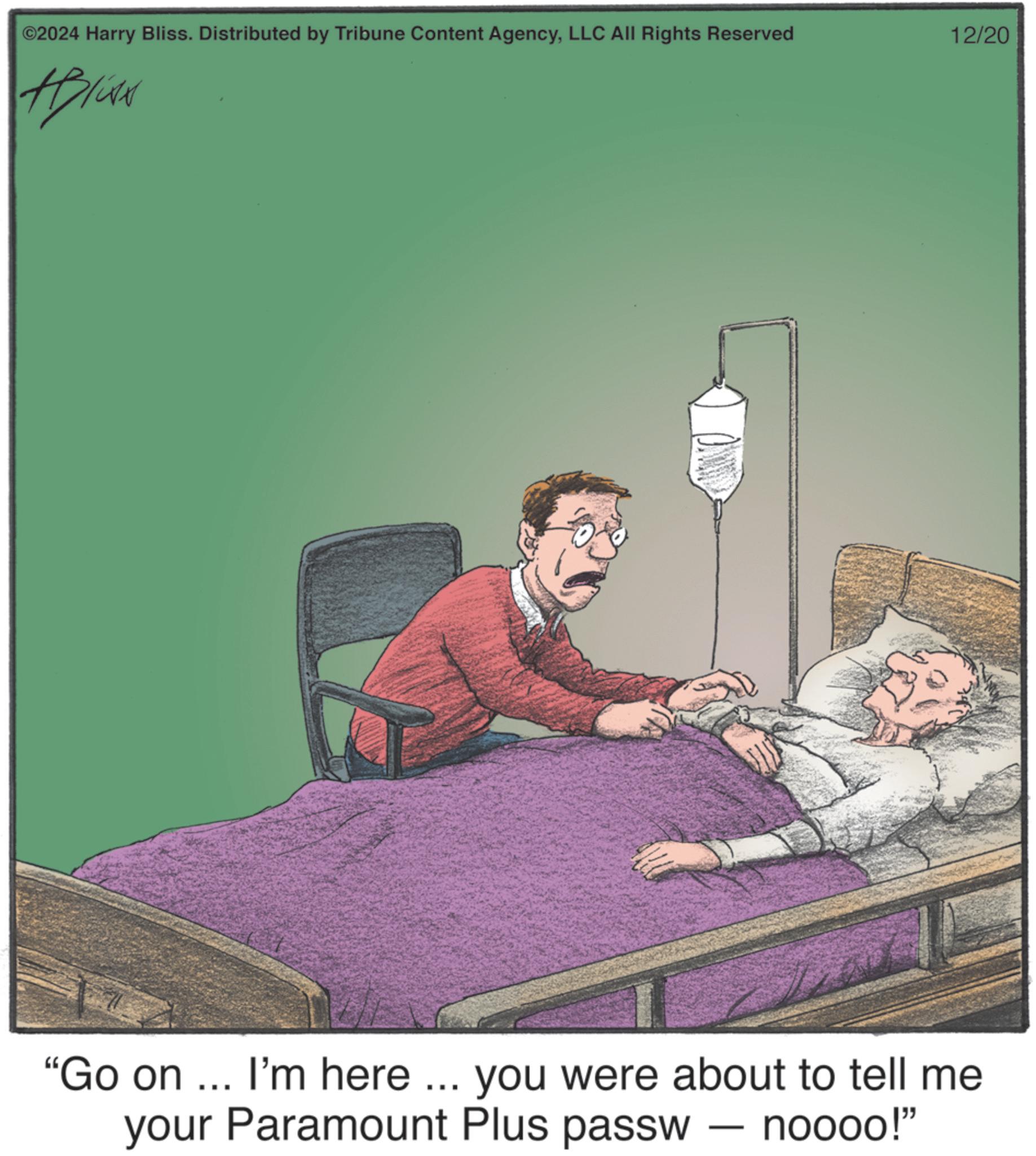 Sleep OCR: ©2024 Harry Bliss. Distributed by Tribune Content AgencyLLC All Rights Reserved 12/20 HBliss "Go on ... I'm here ... you were about to tell me your Paramount Plus passw noooo!" - © 2024 Harry Bliss . Distributed by Tribune Content AgencyLLC All Rights Reserved 12/20 HBliss " Go on ... I'm here ... you were about to tell me your Paramount Plus passw noooo ! " -
