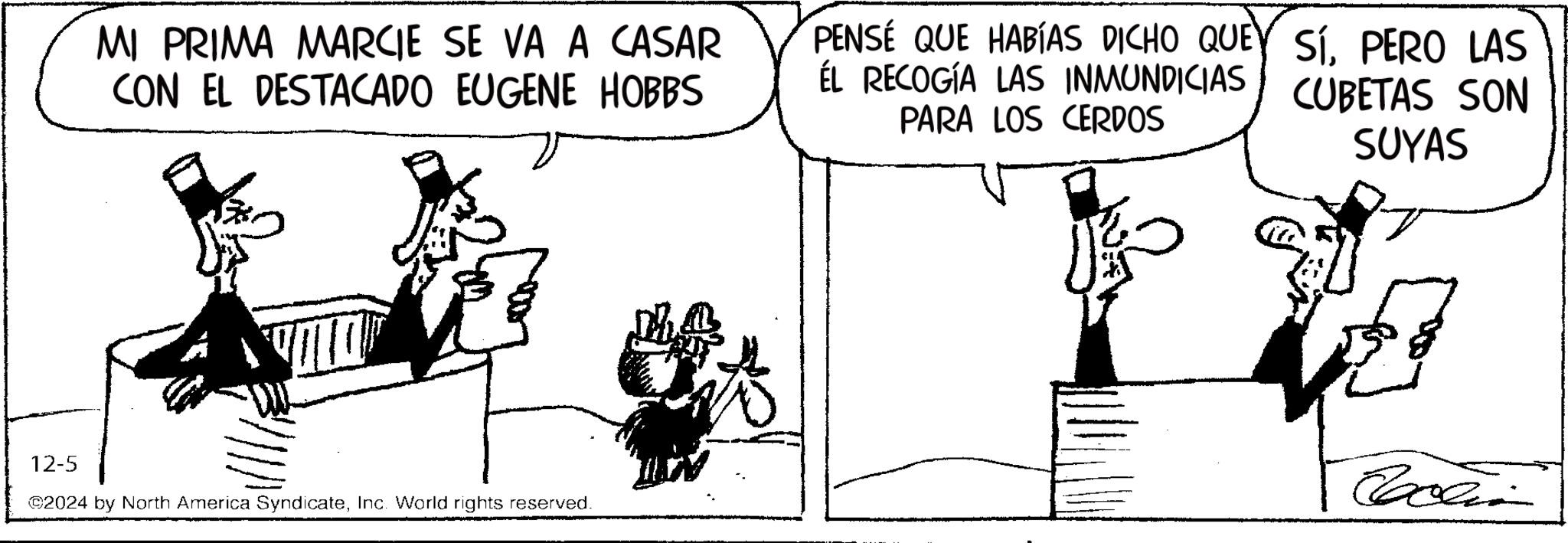 Gesture OCR: MI PRIMA MARCIE SE VA A CASAR CON EL DESTACADO EUGENE HOBBS PENSE QUE HABÍAS DICHO QUEY SÍPERO LAS ÉL RECOGÍA LAS INMUNDICIAS. CUBETAS SON PARA LOS CERDOS SUYAS 12-5 ©2024 by North America SyndicateInc. World rights reserved. Colin MI PRIMA MARCIE SE VA A CASAR CON EL DESTACADO EUGENE HOBBS PENSE QUE HABÍAS DICHO QUEY SÍPERO LAS ÉL RECOGÍA LAS INMUNDICIAS . CUBETAS SON PARA LOS CERDOS SUYAS 12-5 © 2024 by North America SyndicateInc. World rights reserved . Colin
