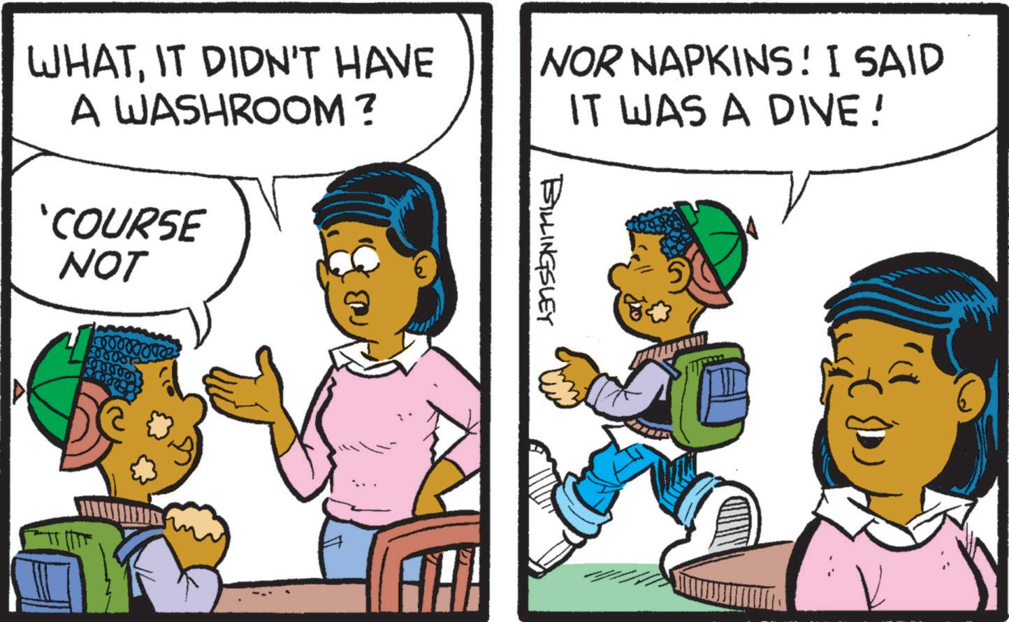 People OCR: NOR NAPKINS! I SAID IT WAS A DIVE ! WHATIT DIDN'T HAVE A WASHROOM? 'COURSE NOT 000000 20000 BILLINGSLEY THE NOR NAPKINS ! I SAID IT WAS A DIVE ! WHATIT DIDN'T HAVE A WASHROOM ? ' COURSE NOT 000000 20000 BILLINGSLEY THE