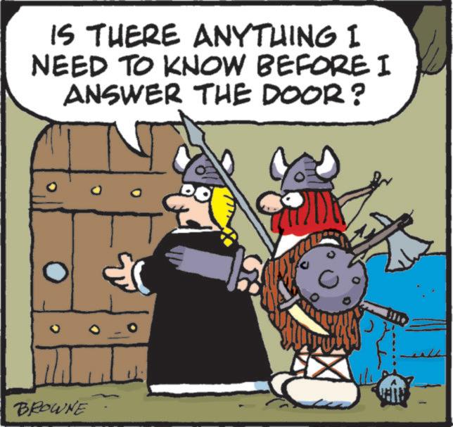 Photo caption OCR: IS THERE ANYTHING I NEED TO KNOW BEFORE I ANSWER THE DOOR? BROWNE IS THERE ANYTHING I NEED TO KNOW BEFORE I ANSWER THE DOOR ? BROWNE