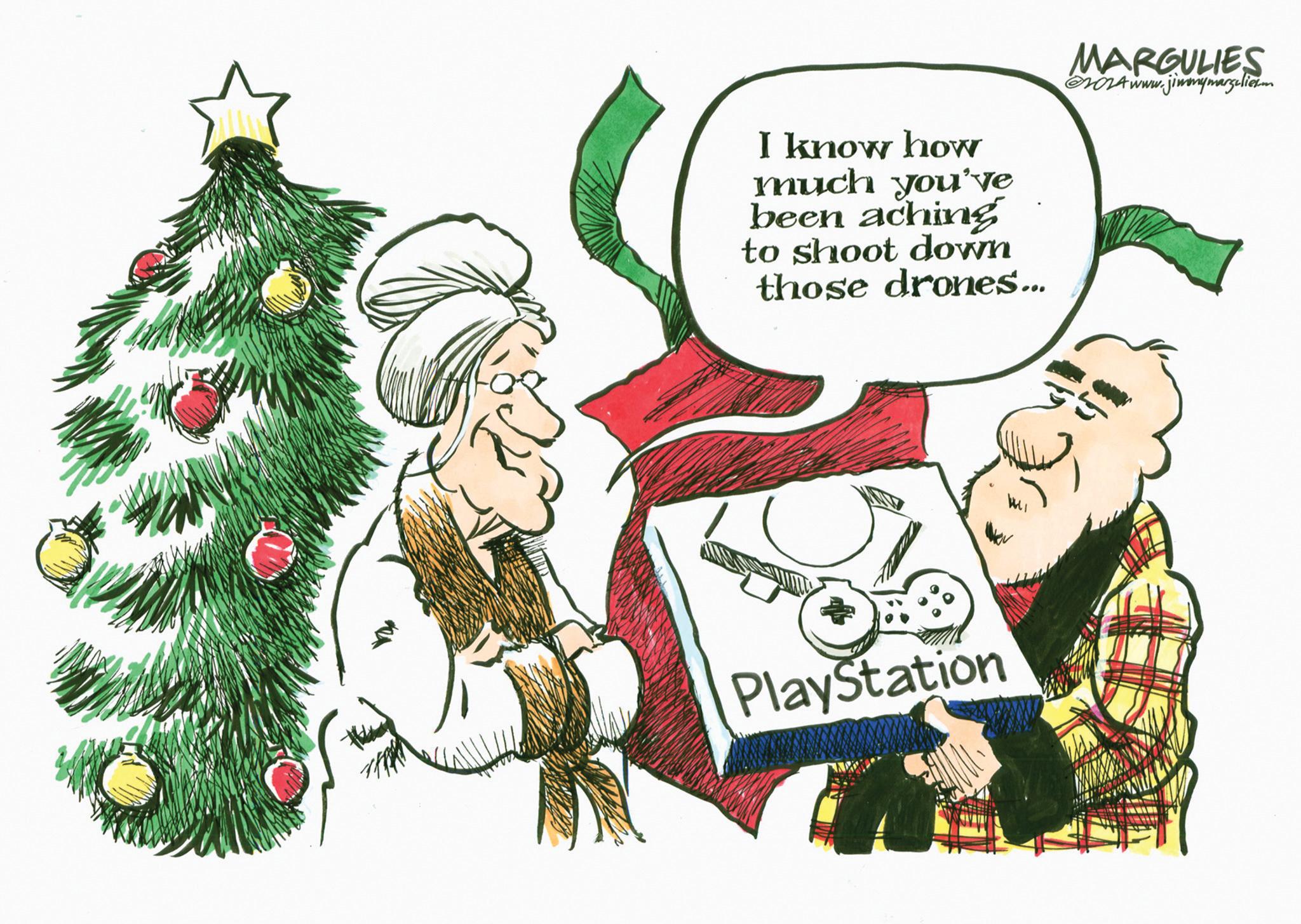 Christmas Eve OCR: I know how much you've been aching to shoot down those drones... MARGULIES 2024www.jimmymargulisxm PlayStation I know how much you've been aching to shoot down those drones ... MARGULIES 2024www.jimmymargulisxm PlayStation