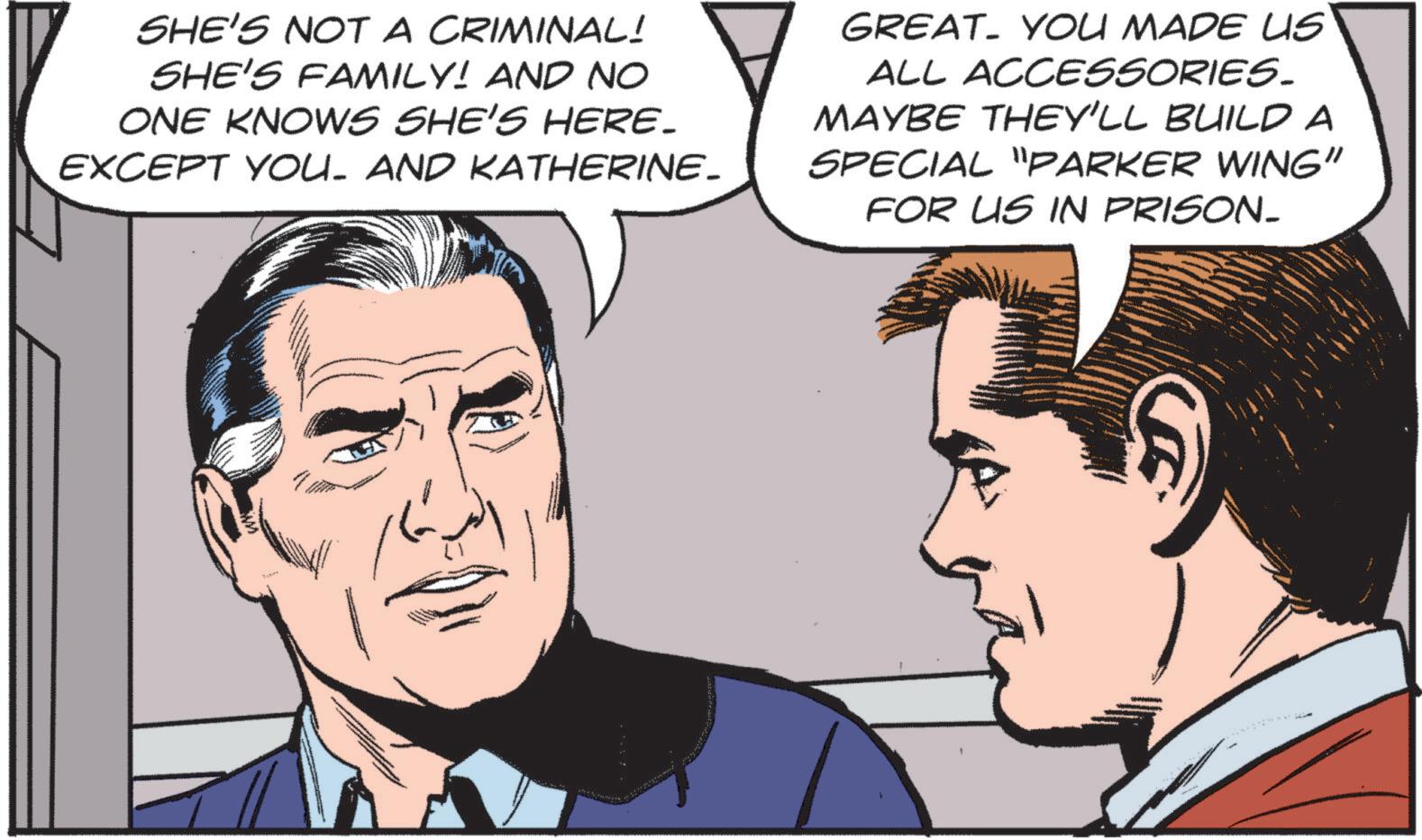 Sharing OCR: SHE'S NOT A CRIMINAL! SHE'S FAMILY! AND NO ONE KNOWS SHE'S HERE_ EXCEPT YOU. AND KATHERINE- GREAT. YOU MADE US ALL ACCESSORIES. MAYBE THEY'LL BUILD A SPECIAL "PARKER WING" FOR US IN PRISON_ SHE'S NOT A CRIMINAL ! SHE'S FAMILY ! AND NO ONE KNOWS SHE'S HERE_ EXCEPT YOU . AND KATHERINE- GREAT . YOU MADE US ALL ACCESSORIES . MAYBE THEY'LL BUILD A SPECIAL " PARKER WING " FOR US IN PRISON_