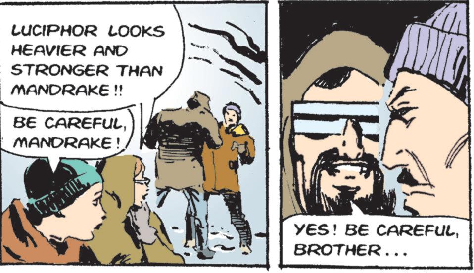 Animated cartoon OCR: P LUCIPHOR LOOKS HEAVIER AND E STRONGER THAN MANDRAKE !! BE CAREFULMANDRAKE! YES! BE CAREFULBROTHER... P LUCIPHOR LOOKS HEAVIER AND E STRONGER THAN MANDRAKE !! BE CAREFULMANDRAKE ! YES ! BE CAREFULBROTHER ...