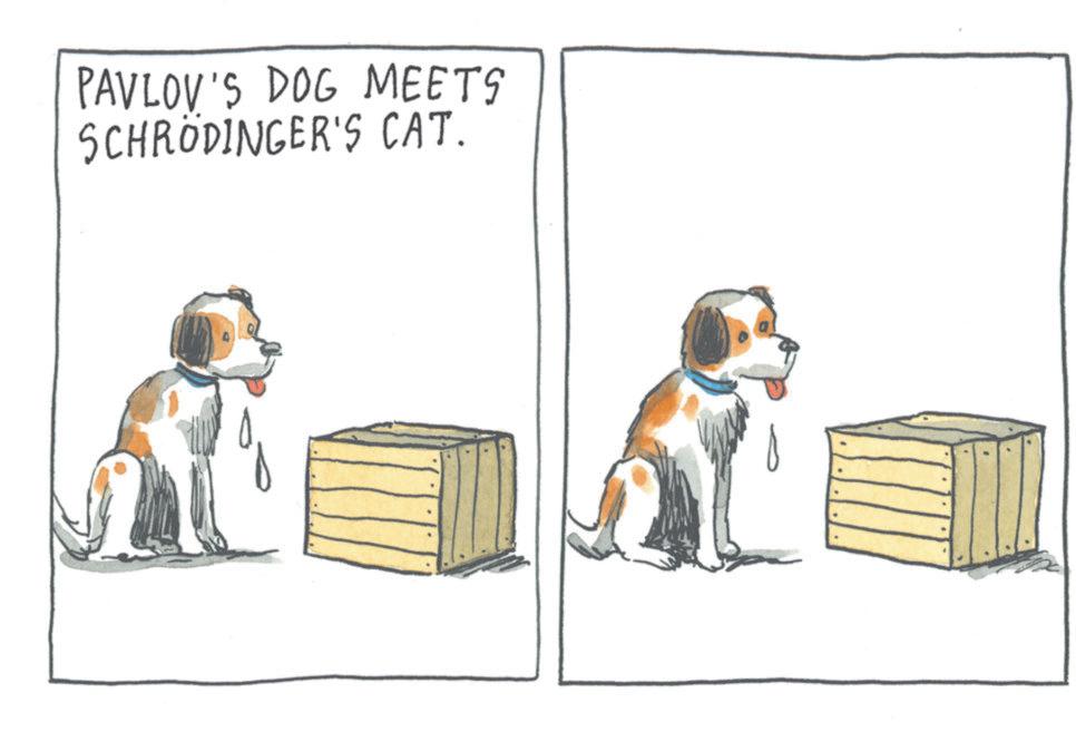 Dog supply OCR: PAVLOV'S DOG MEETS SCHRÖDINGER'S CAT. PAVLOV'S DOG MEETS SCHRÖDINGER'S CAT .
