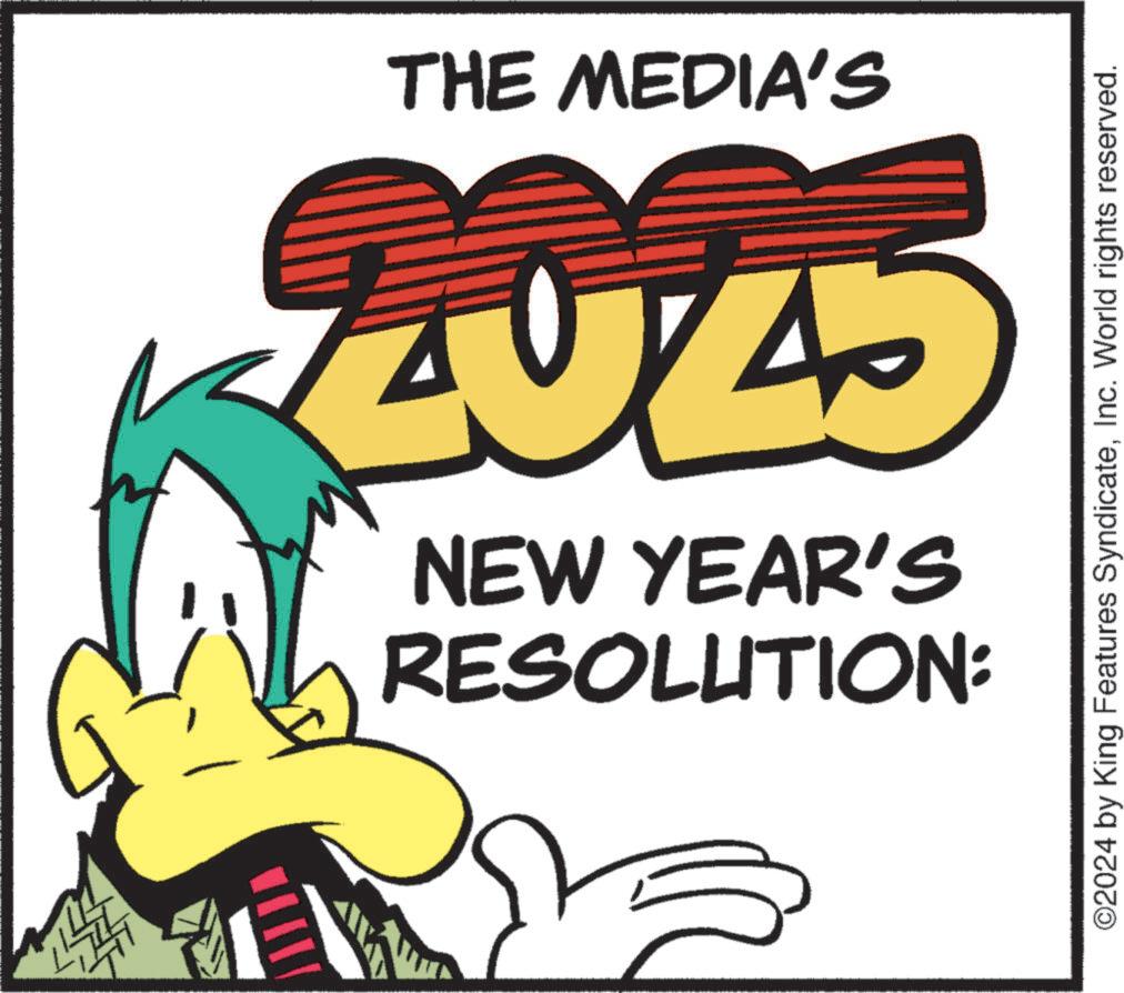 Beak OCR: RESOLUTION: NEW YEAR'S 4045 THE MEDIA'S ©2024 by King Features SyndicateInc. World rights reserved. RESOLUTION : NEW YEAR'S 4045 THE MEDIA'S © 2024 by King Features SyndicateInc. World rights reserved .
