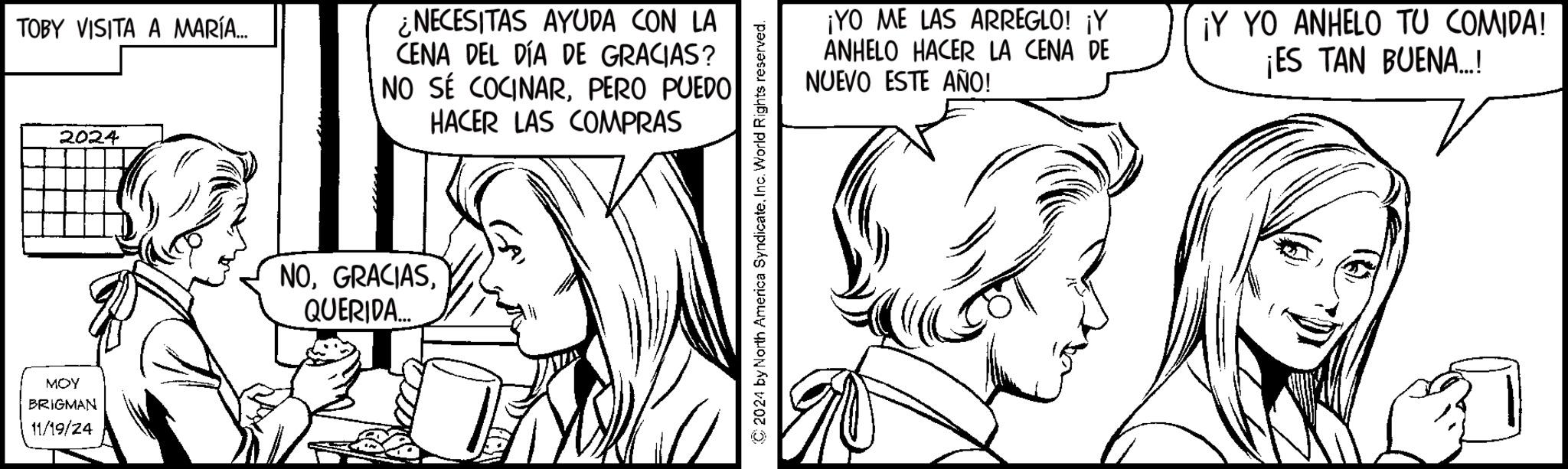 Human body OCR: TOBY VISITA A MARÍA... 2024 ¿NECESITAS AYUDA CON LA CENA DEL DÍA DE GRACIAS? NO SÉ COCINARPERO PUEDO HACER LAS COMPRAS ¡YO ME LAS ARREGLO! ¡Y ANHELO HACER LA CENA DE NUEVO ESTE AÑO! ¡Y YO ANHELO TU COMIDA! ¡ES TAN BUENA...! MOY BRIGMAN 11/19/24 NO. GRACIASQUERIDA.... TOBY VISITA A MARÍA ... 2024 ¿ NECESITAS AYUDA CON LA CENA DEL DÍA DE GRACIAS ? NO SÉ COCINARPERO PUEDO HACER LAS COMPRAS ¡ YO ME LAS ARREGLO ! ¡ Y ANHELO HACER LA CENA DE NUEVO ESTE AÑO ! ¡ Y YO ANHELO TU COMIDA ! ¡ ES TAN BUENA ... ! MOY BRIGMAN 11/19/24 NO . GRACIASQUERIDA ....