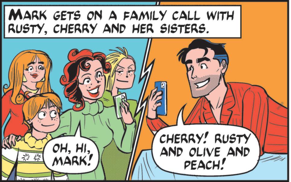 Pleased OCR: MARK GETS ON A FAMILY CALL WITH RUSTYCHERRY AND HER SISTERS. ? OHMARK! CHERRY! RUSTY AND OLIVE AND PEACH! MARK GETS ON A FAMILY CALL WITH RUSTYCHERRY AND HER SISTERS . ? OHMARK ! CHERRY ! RUSTY AND OLIVE AND PEACH !