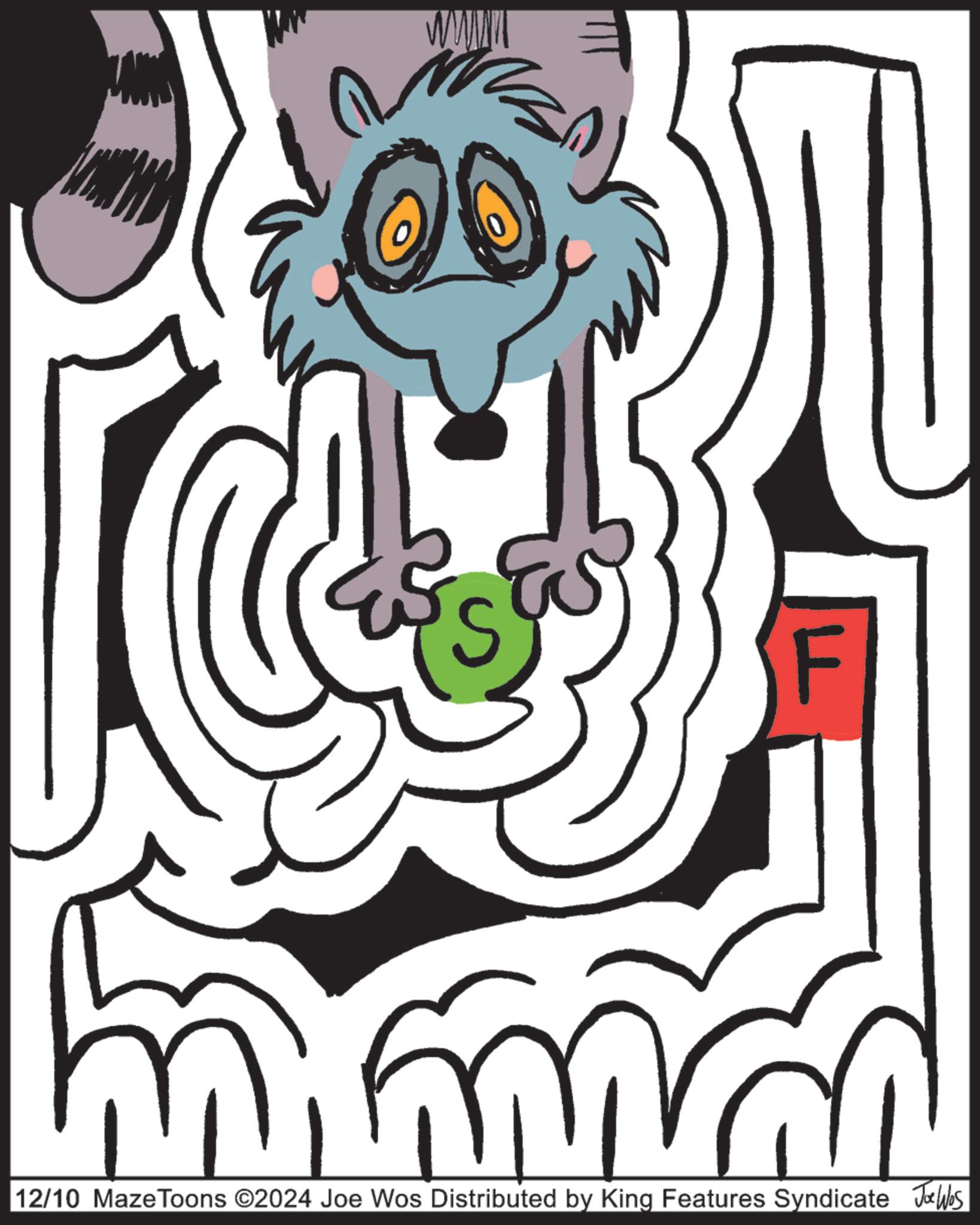Circle OCR: www. st mim F 12/10 MazeToons ©2024 Joe Wos Distributed by King Features Syndicate Jukks www . st mim F 12/10 MazeToons © 2024 Joe Wos Distributed by King Features Syndicate Jukks