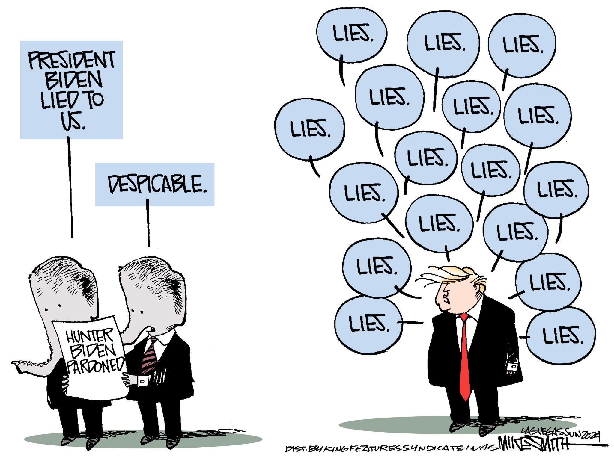 Happy OCR: LIES. PRESIDENT BIDEN LIES. LIES. LIED TO LIES. US. LIES. LIES. LIES. LIES. DESPICABLE. LIES. LIES. LIES. LIES. LIES. LIES. LIES. ? LIES. HUNTER BIDEN PARDONED LIES. LASVEGASSUNZOZA DIST. BY KING FEATURES SYNDICATEINAS MIE MITH LIES . PRESIDENT BIDEN LIES . LIES . LIED TO LIES . US . LIES . LIES . LIES . LIES . DESPICABLE . LIES . LIES . LIES . LIES . LIES . LIES . LIES . ? LIES . HUNTER BIDEN PARDONED LIES . LASVEGASSUNZOZA DIST . BY KING FEATURES SYNDICATEINAS MIE MITH