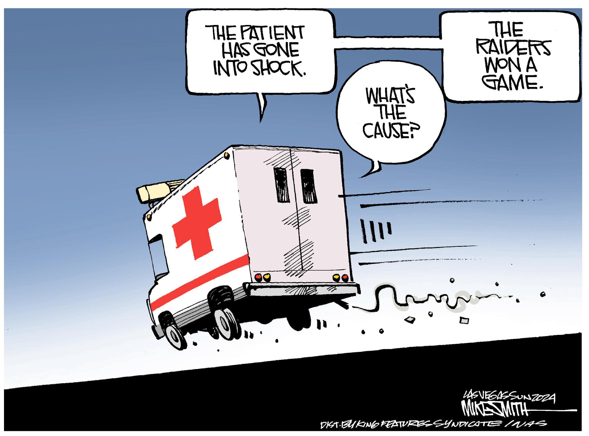 American Red Cross OCR: THE PATIENT HAS GONE INTO SHOCK. + THE RAIDERS WONA GAME. WHAT'S THE CAUSE? ???? LAS VEGASSUNZOZA MIKE SMITH DIST BYKING FEATURES SYNDICATE INAS THE PATIENT HAS GONE INTO SHOCK . + THE RAIDERS WONA GAME . WHAT'S THE CAUSE ? ???? LAS VEGASSUNZOZA MIKE SMITH DIST BYKING FEATURES SYNDICATE INAS