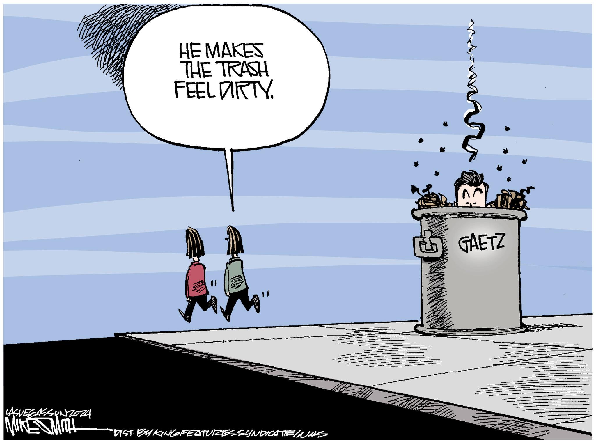 Clip art OCR: HE MAKES THE TRASH FEEL DIRTY. LASVEGASSUNZ024 MIKE SMITH "DIST. BY KING FEATURES SYNDICATE/NAS GAETZ HE MAKES THE TRASH FEEL DIRTY . LASVEGASSUNZ024 MIKE SMITH " DIST . BY KING FEATURES SYNDICATE / NAS GAETZ
