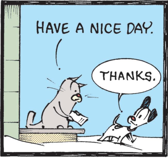 Felinae OCR: HAVE A NICE DAY. - THANKS. HAVE A NICE DAY . - THANKS .