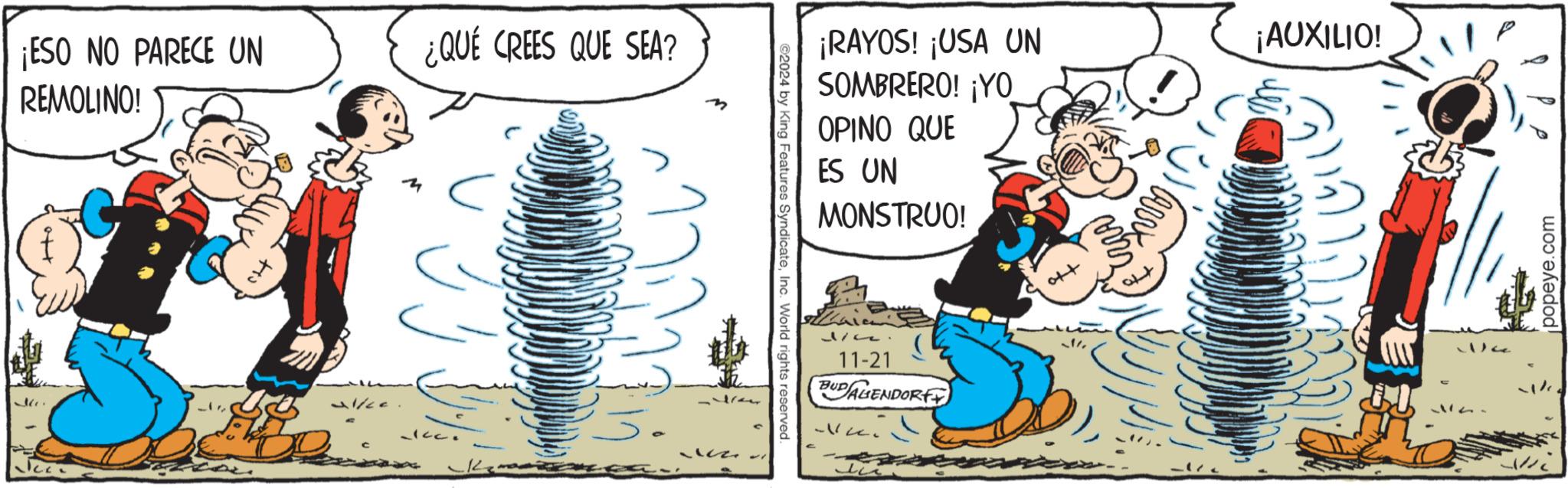 Handwriting OCR: ¡ESO NO PARECE UN REMOLINO! ¿QUÉ CREES QUE SEA? Bo ¡RAYOS! ¡USA UN SOMBRERO! ¡YO OPINO QUE ES UN MONSTRUO! ¡AUXILIO! ©2024 y King Features SyndicateInc. World rights reserved. 11-21 BUDAGENDORF +to popeye.com ¡ ESO NO PARECE UN REMOLINO ! ¿ QUÉ CREES QUE SEA ? Bo ¡ RAYOS ! ¡ USA UN SOMBRERO ! ¡ YO OPINO QUE ES UN MONSTRUO ! ¡ AUXILIO ! © 2024 y King Features SyndicateInc. World rights reserved . 11-21 BUDAGENDORF + to popeye.com