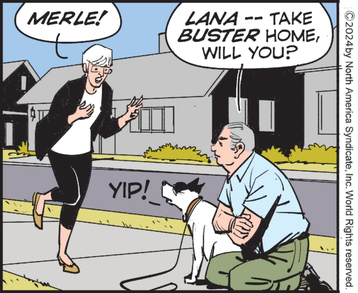 Parallel OCR: MERLE! LANA -- TAKE BUSTER HOMEWILL YOU? T YIP! 2024 by North America SyndicateInc. World Rights reserved. MERLE ! LANA -- TAKE BUSTER HOMEWILL YOU ? T YIP ! 2024 by North America SyndicateInc. World Rights reserved .