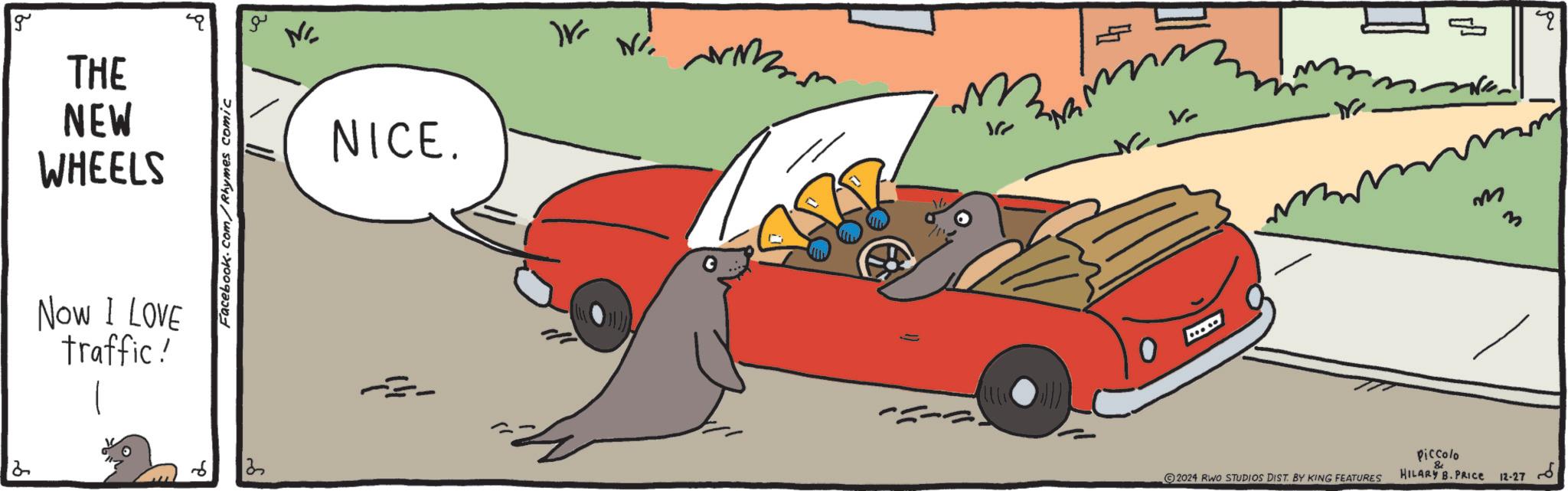 Clip art OCR: g THE NEW WHEELS Now I LOVE traffic! Facebook.com/Rhymes comic 2 ?? ?? NE NICE. W/ m 1 E 2024 RWO STUDIOS DIST. BY KING FEATURES m & Piccolo HILARY B.PRICE 12-27 ??? 4 g THE NEW WHEELS Now I LOVE traffic ! Facebook.com/Rhymes comic 2 ?? ?? NE NICE . W / m 1 E 2024 RWO STUDIOS DIST . BY KING FEATURES m & Piccolo HILARY B.PRICE 12-27 ??? 4