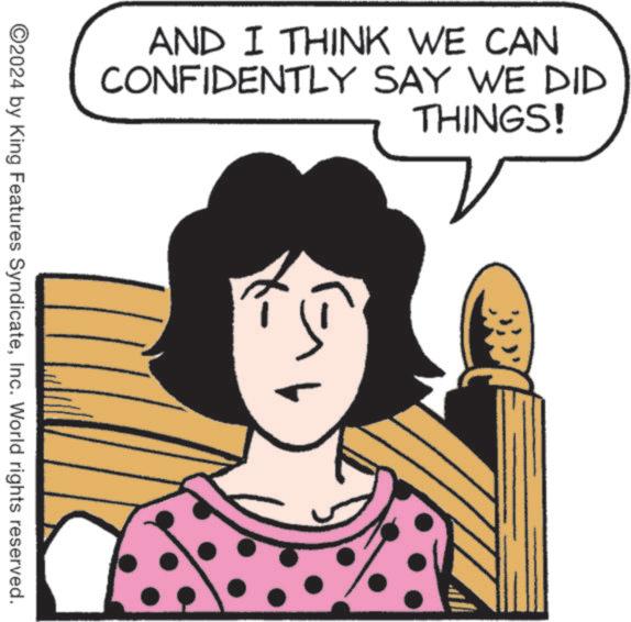 Animation OCR: THINGS! AND I THINK WE CAN CONFIDENTLY SAY WE DID ©2024 by King Features SyndicateInc. World rights reserved. THINGS ! AND I THINK WE CAN CONFIDENTLY SAY WE DID © 2024 by King Features SyndicateInc. World rights reserved .