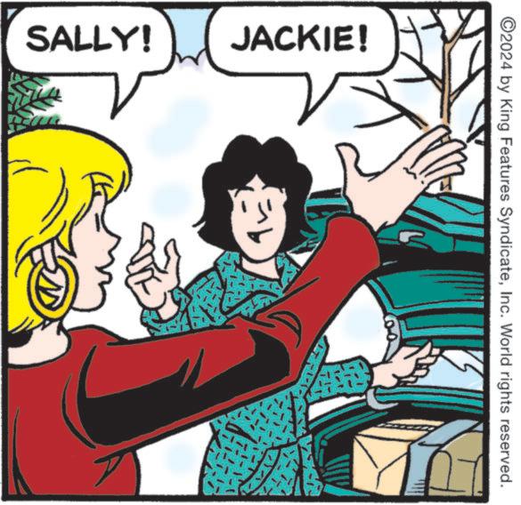 Font OCR: SALLY! JACKIE! 2024 by King Features SyndicateInc. World rights reserved. SALLY ! JACKIE ! 2024 by King Features SyndicateInc. World rights reserved .