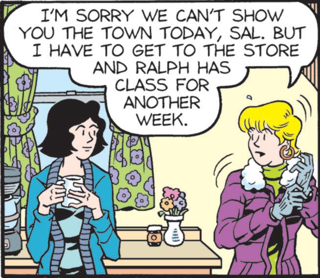 Adaptation OCR: ??? I'M SORRY WE CAN'T SHOW YOU THE TOWN TODAYSAL. BUT I HAVE TO GET TO THE STORE AND RALPH HAS CLASS FOR ANOTHER WEEK. ??? I'M SORRY WE CAN'T SHOW YOU THE TOWN TODAYSAL . BUT I HAVE TO GET TO THE STORE AND RALPH HAS CLASS FOR ANOTHER WEEK .