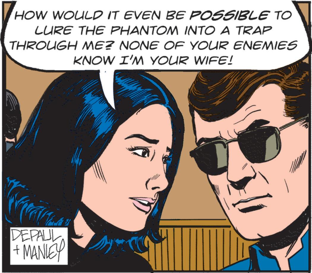 Graphics OCR: HOW WOULD IT EVEN BE POSSIBLE TO LURE THE PHANTOM INTO A TRAP THROUGH ME? NONE OF YOUR ENEMIES KNOW I'M YOUR WIFE! 3 2 c 8080 " 16335 360 805 88 DEPALIL + MANLEY P a D 80 OD 9 AN 8330 AD HOW WOULD IT EVEN BE POSSIBLE TO LURE THE PHANTOM INTO A TRAP THROUGH ME ? NONE OF YOUR ENEMIES KNOW I'M YOUR WIFE ! 3 2 c 8080 " 16335 360 805 88 DEPALIL + MANLEY P a D 80 OD 9 AN 8330 AD