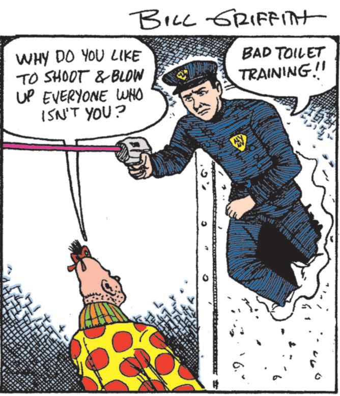 Humour OCR: BILL GRIFFITH BAD TOILET TRAINING!! WHY DO YOU LIKE TO SHOOT & BLOW UP EVERYONE WHO 15N'T YOU? www. www ww BILL GRIFFITH BAD TOILET TRAINING !! WHY DO YOU LIKE TO SHOOT & BLOW UP EVERYONE WHO 15N'T YOU ? www . www ww