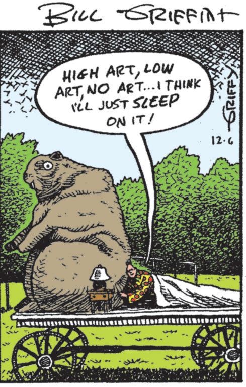Terrestrial animal OCR: BILL GRIFFINT HIGH ARTLOW ARTNO ART... I THINK I'LL JUST SLEEP ON IT! ??? ????? 12.6 BILL GRIFFINT HIGH ARTLOW ARTNO ART ... I THINK I'LL JUST SLEEP ON IT ! ??? ????? 12.6