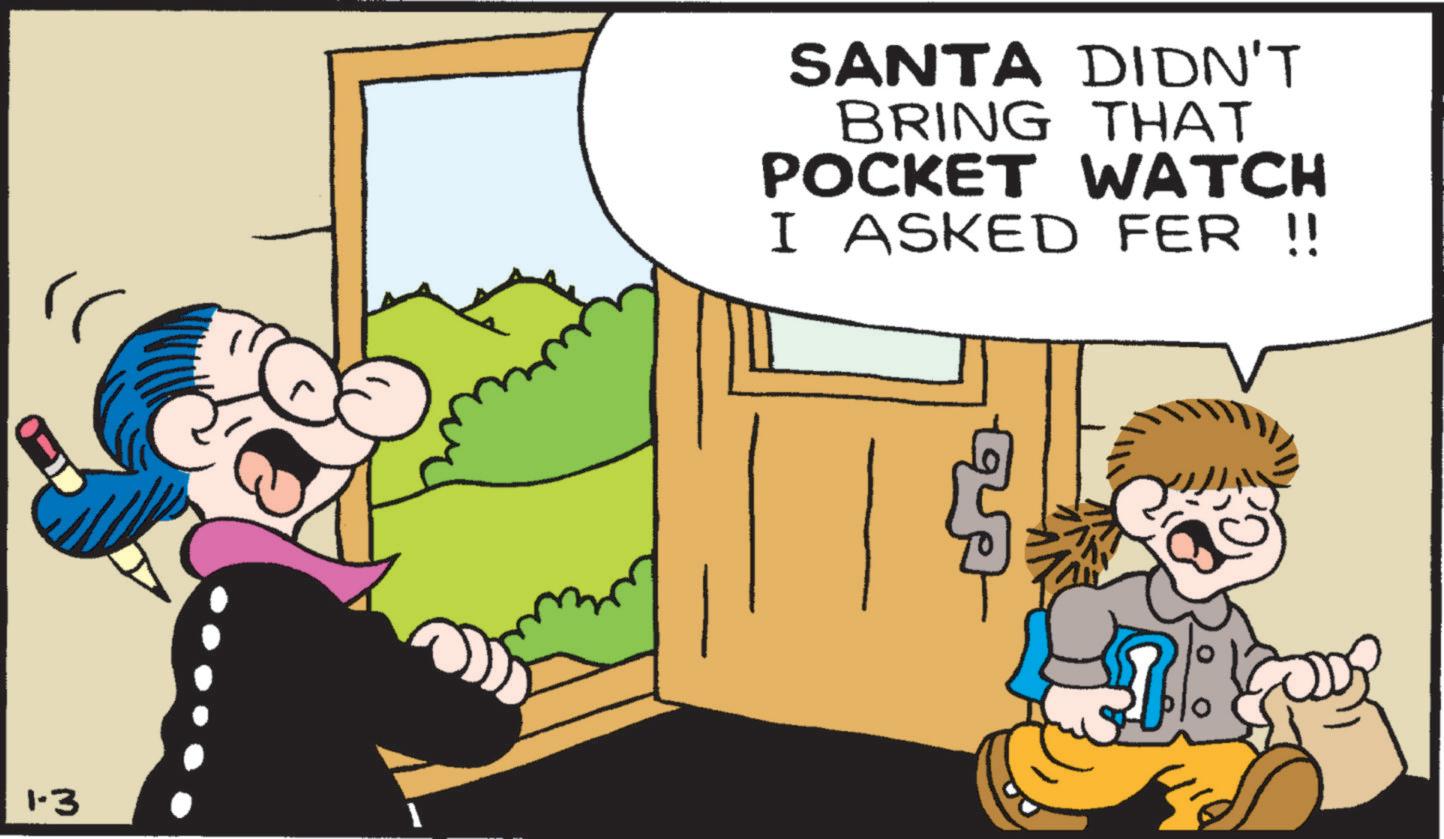 Illustration OCR: 1.3 SANTA DIDN'T BRING THAT POCKET WATCH I ASKED FER !! 1.3 SANTA DIDN'T BRING THAT POCKET WATCH I ASKED FER !!